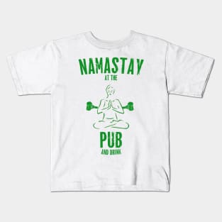 St. Patrick's Day - Namastay At The Pub And Drink Kids T-Shirt